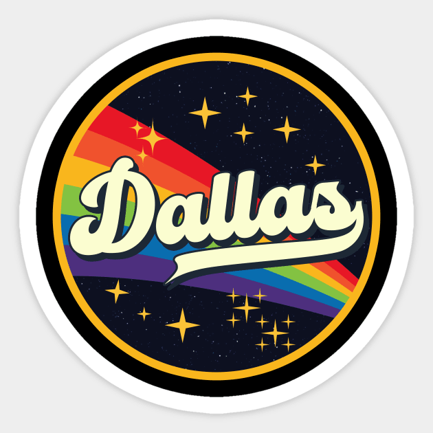 Dallas // Rainbow In Space Vintage Style Sticker by LMW Art